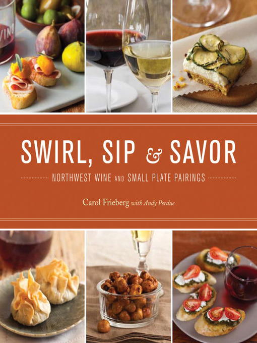 Title details for Swirl, Sip & Savor by Carol Frieberg - Available